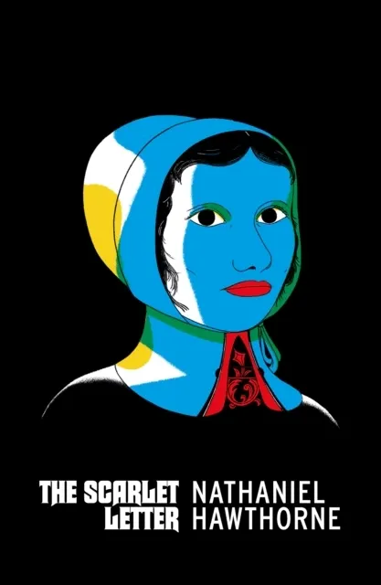 The Scarlet Letter: Nathaniel Hawthorne, Illustrated