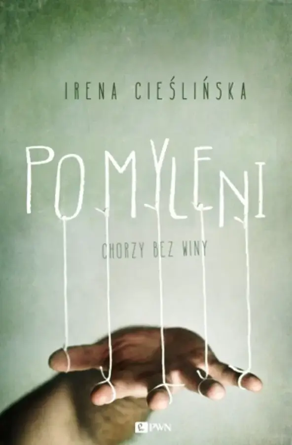 Pomyleni. Chorzy bez winy