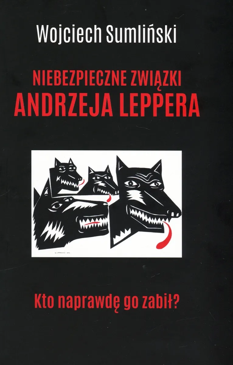 Niebezpieczne związki Andrzeja Leppera