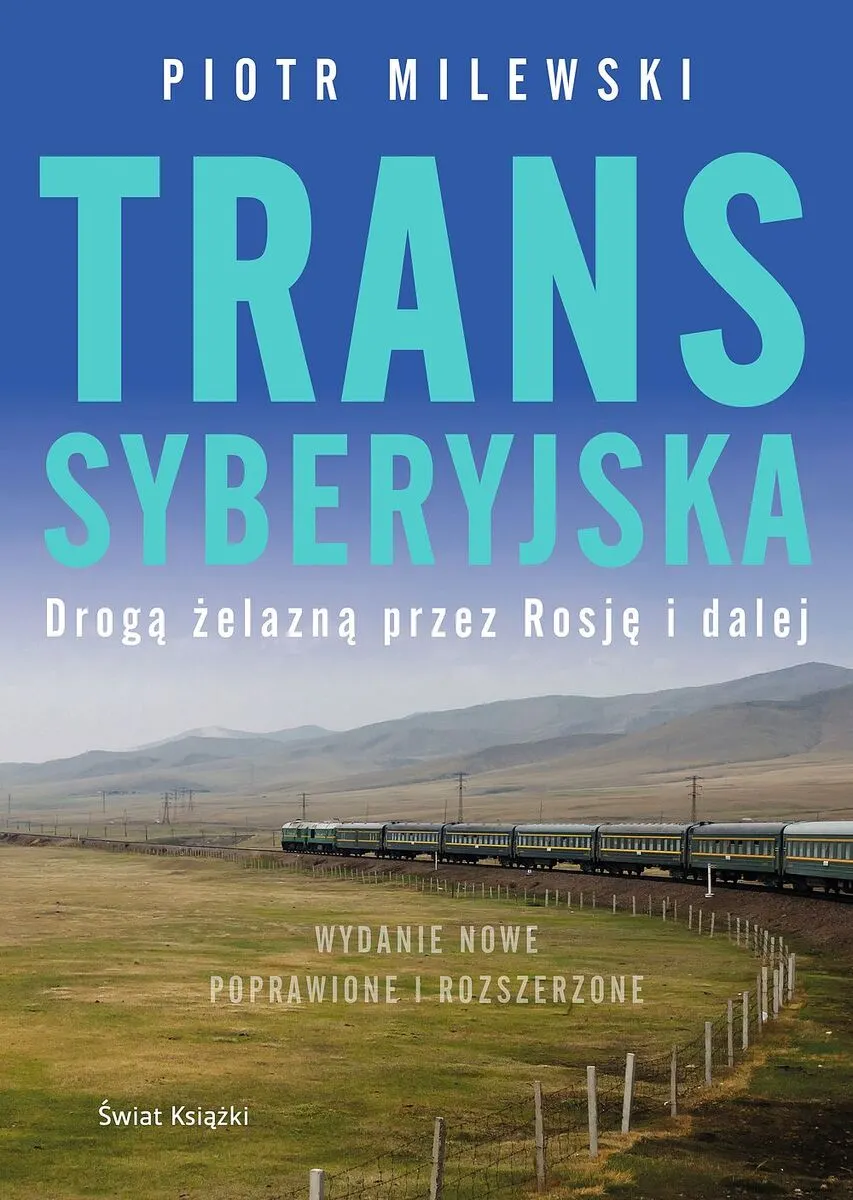 Transsyberyjska. Drogą żelazną przez Rosję i dalej