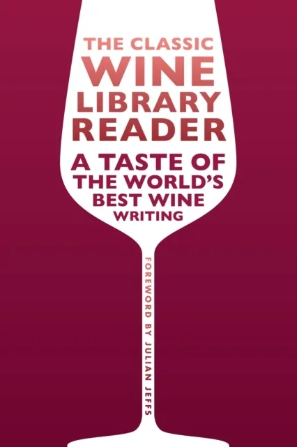 The Classic Wine Library Reader