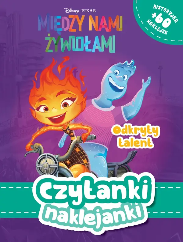 Odkryty talent. Disney Pixar Między nami żywiołami