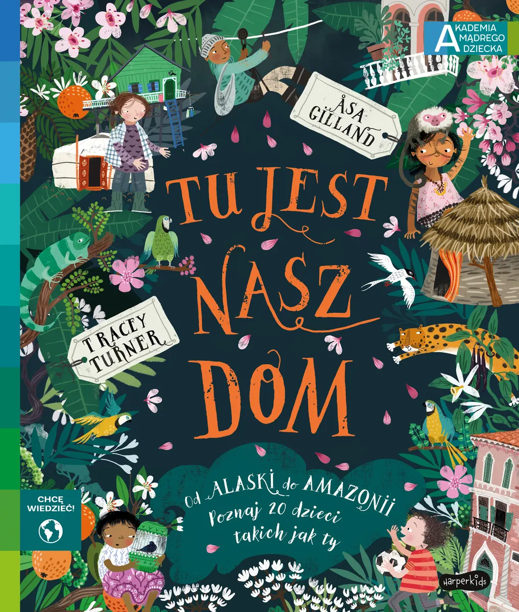 Tu jest nasz dom. Akademia Mądrego Dziecka. Chcę wiedzieć