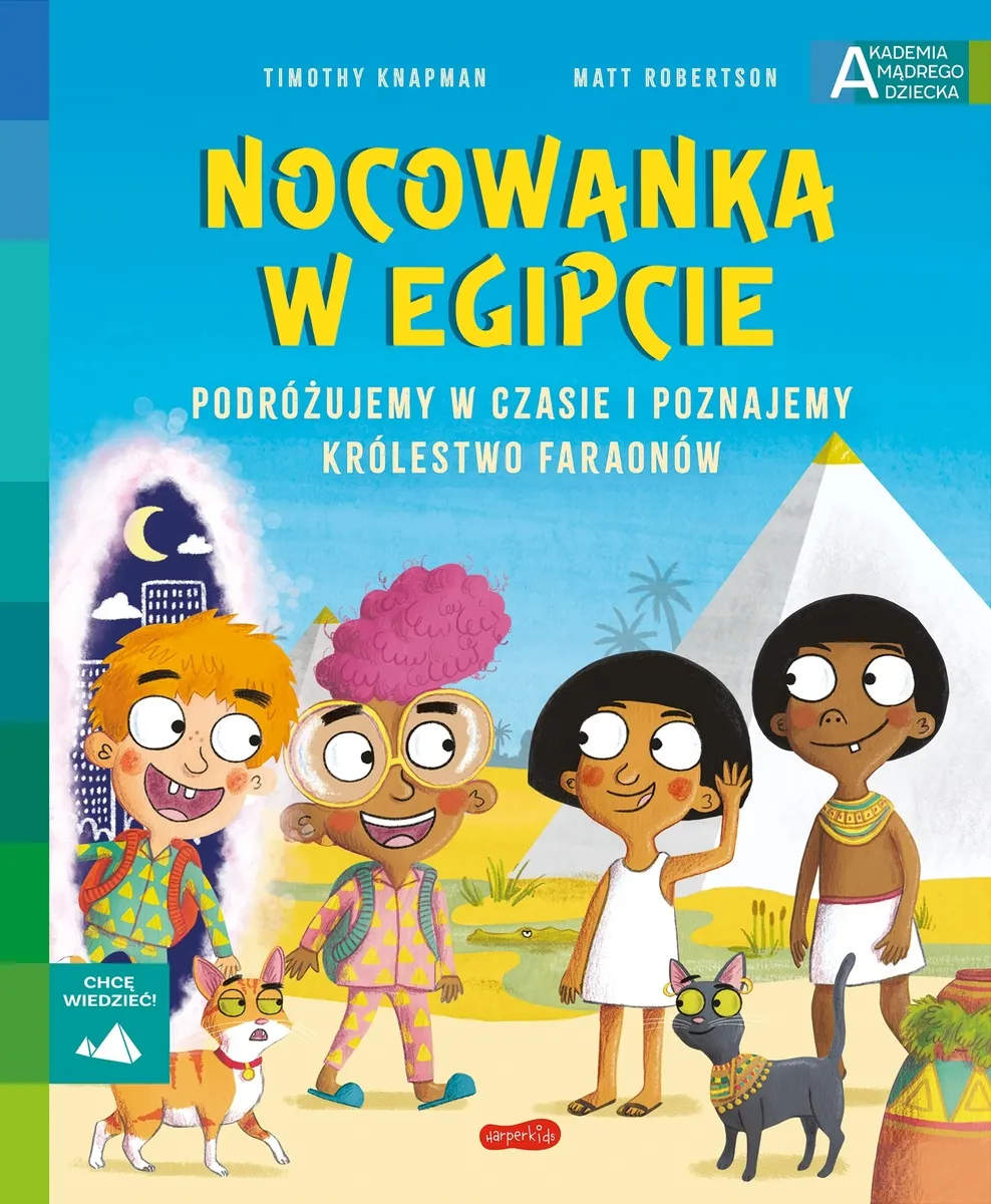 Nocowanka w Egipcie. Akademia mądrego dziecka. Chcę wiedzieć
