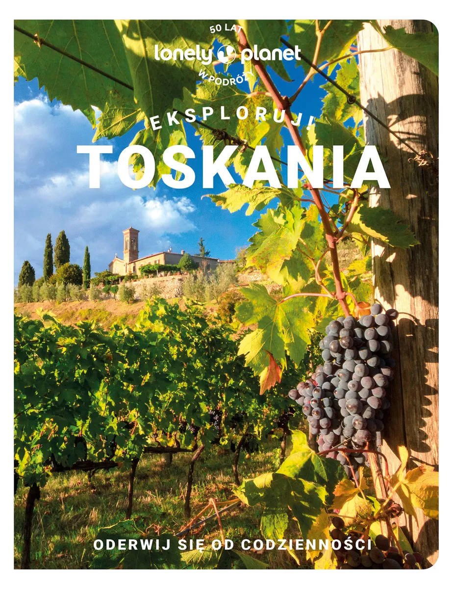 Toskania. Eksploruj!