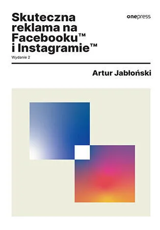 Skuteczna reklama na Facebooku i Instagramie
