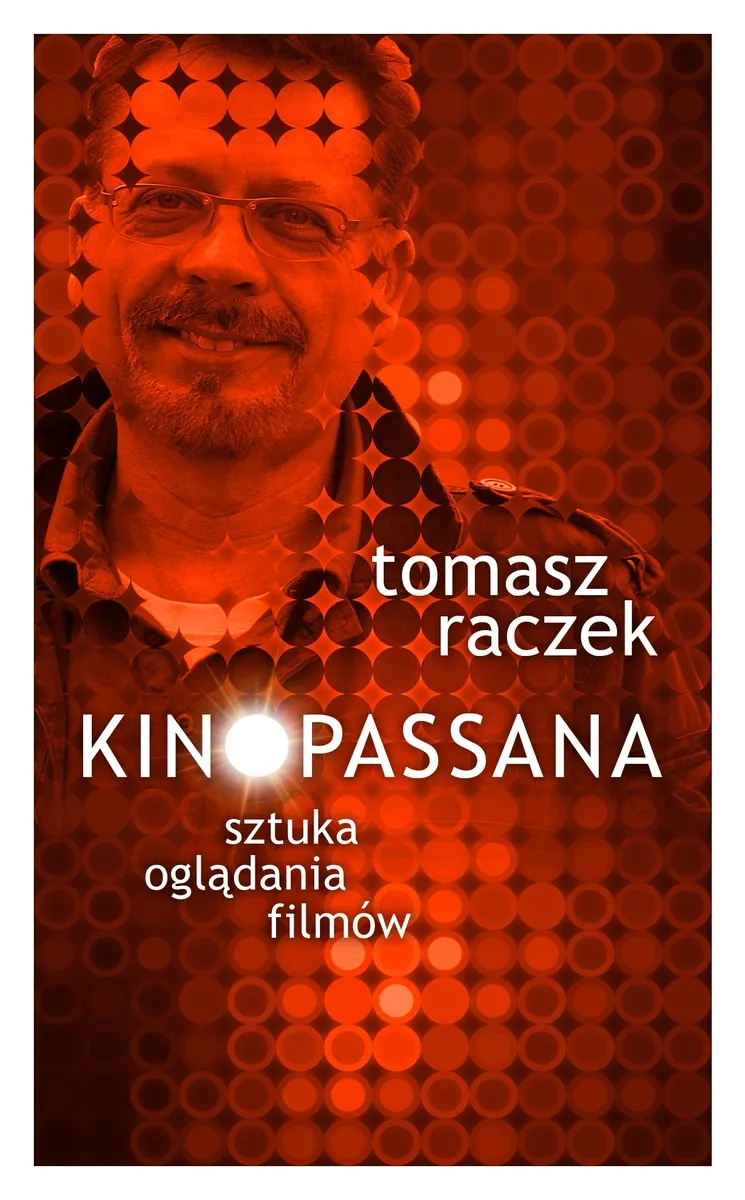 Kinopassana. Sztuka oglądania filmów