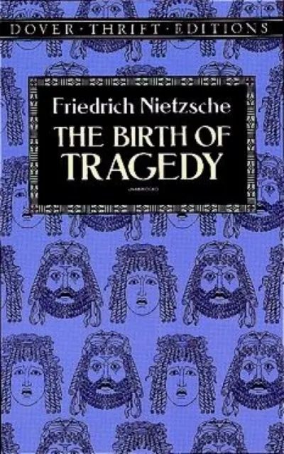 Birth of Tragedy: Out of the Spirit of Music