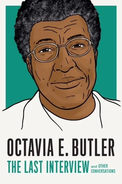Octavia E. Butler: : And Other Conversations
