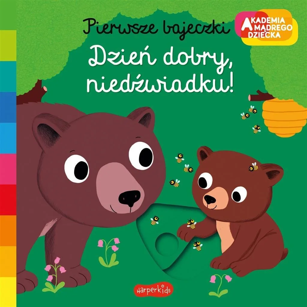 Dzień dobry, niedźwiadku! Akademia Mądrego Dziecka. Pierwsze bajeczki