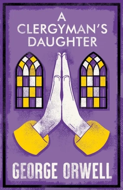A Clergyman's Daughter: New Annotated Edition