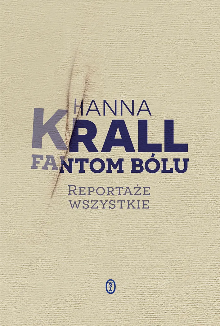 Fantom bólu. Reportaże wszystkie
