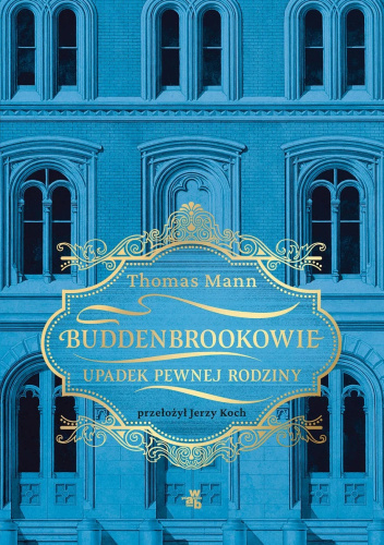 Buddenbrookowie. Upadek pewnej rodziny