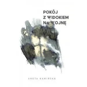Pokój z widokiem na wojnę