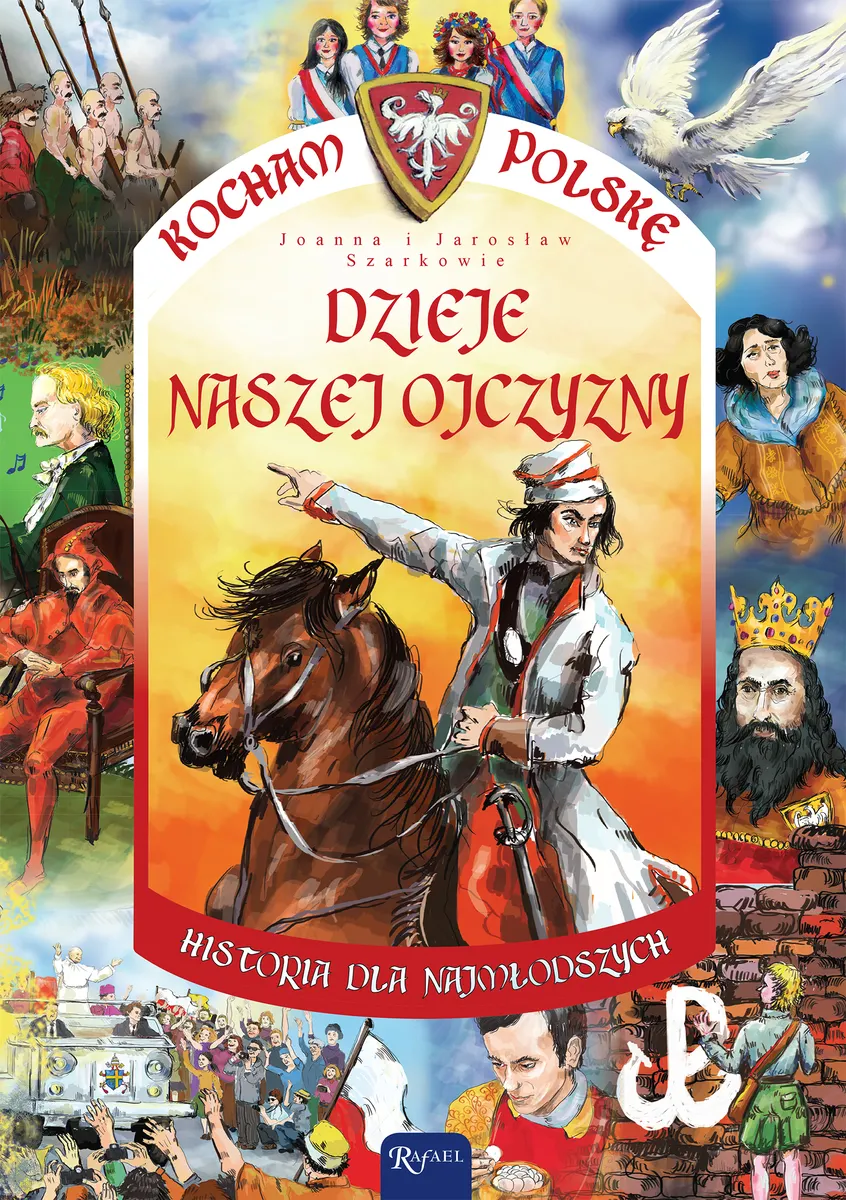 Dzieje naszej ojczyzny. Kocham Polskę