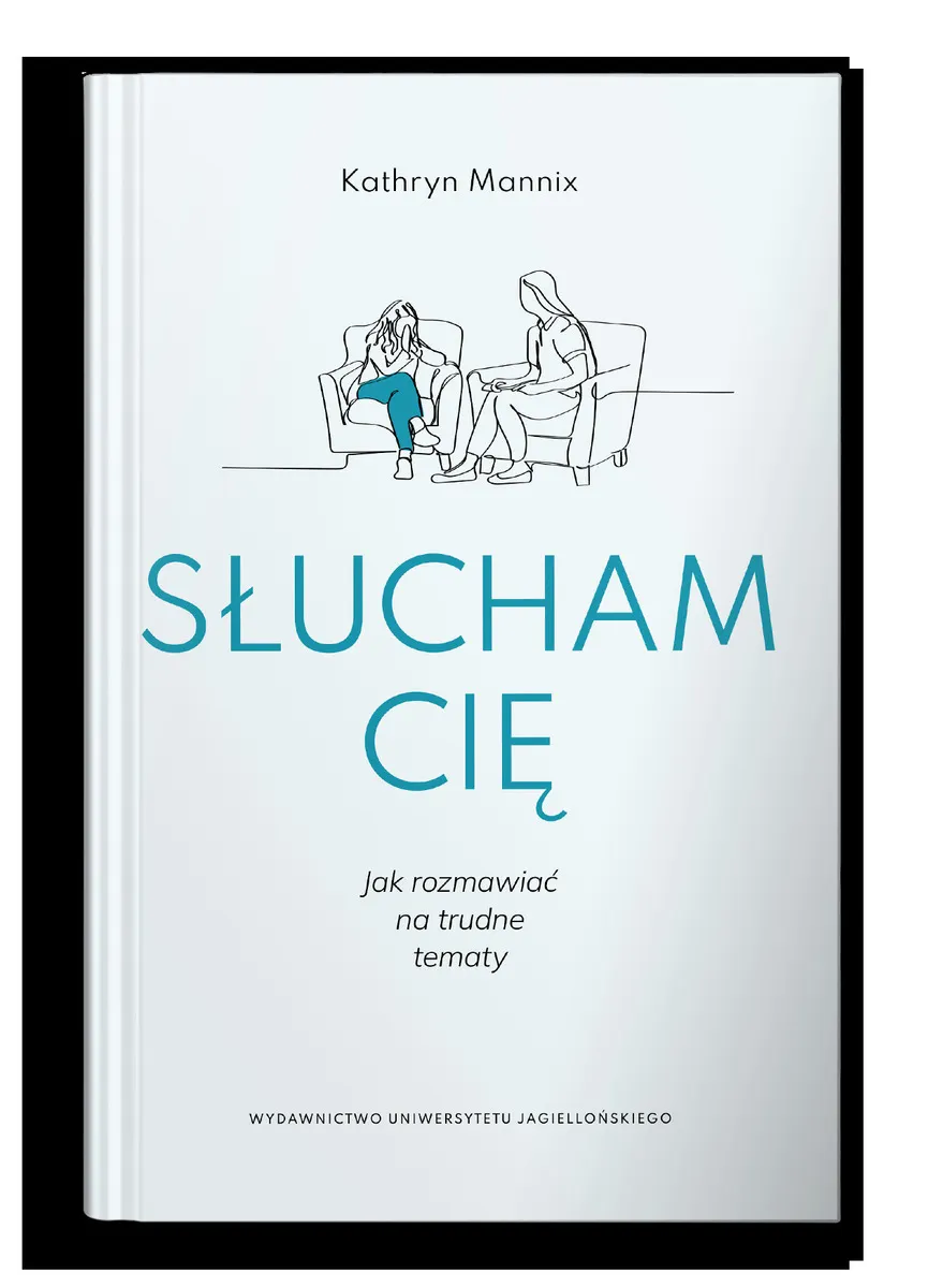 Słucham cię. Jak rozmawiać na trudne tematy