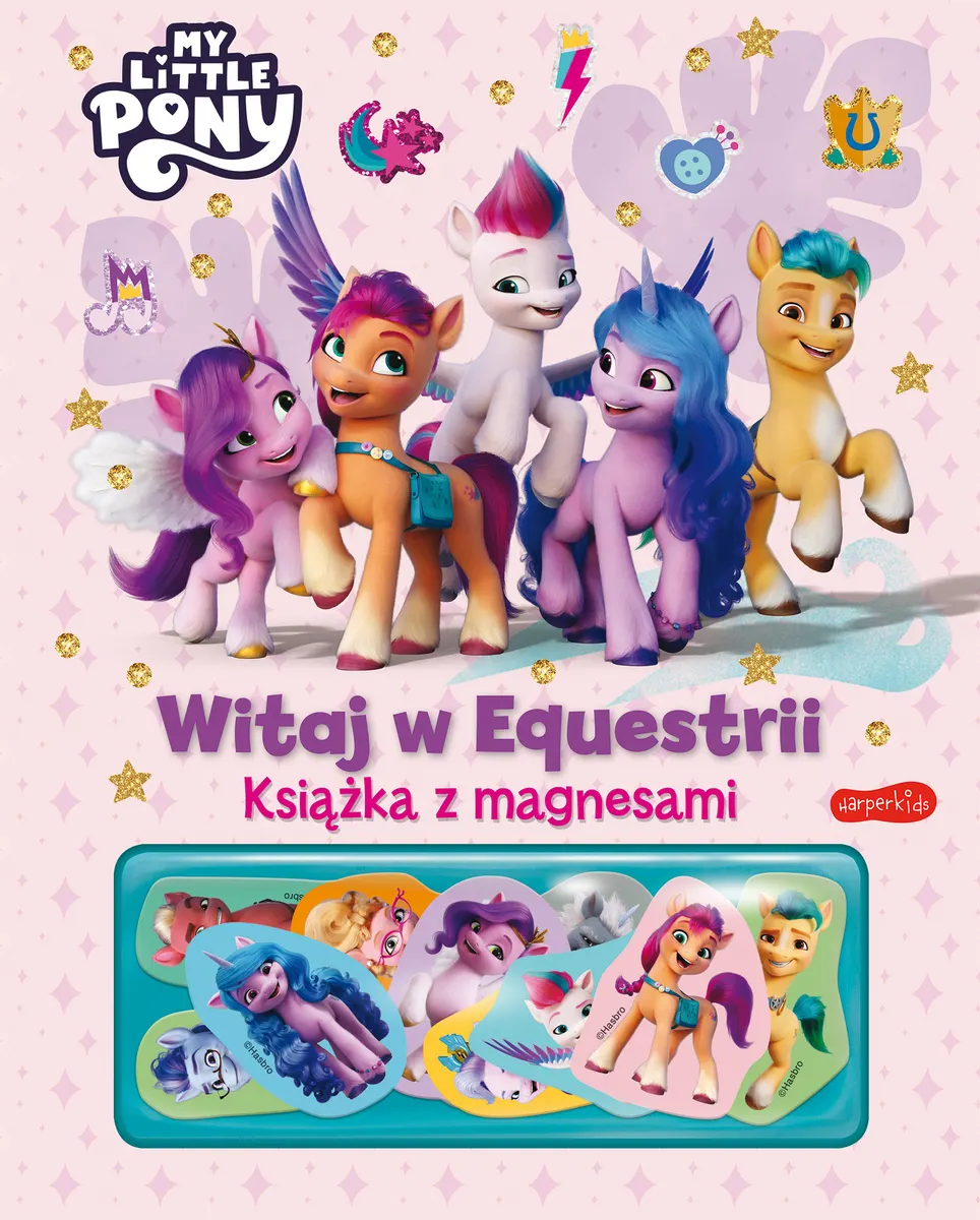 My Little Pony. Witaj w Equestrii. Książka z magnesami