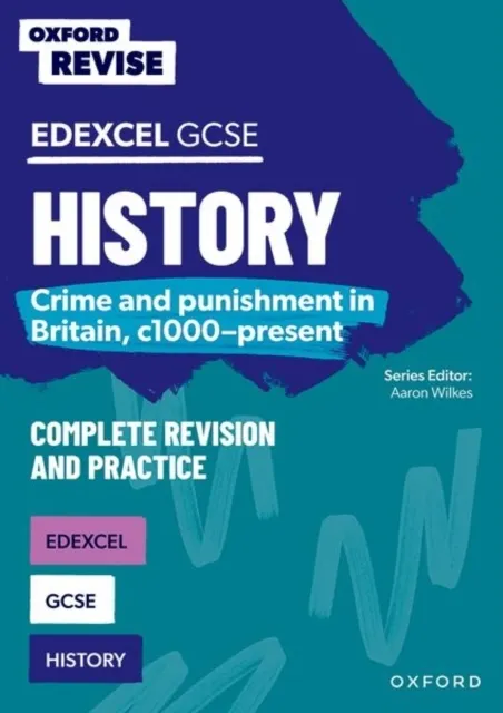 : GCSE Edexcel History: Crime and punishment in Britain, c1000-present