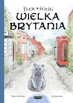 Kocie ścieżki. Tom 3. Kocie ścieżki. Wielka Brytania