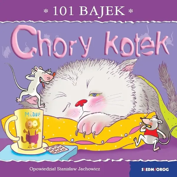101 bajek. Chory kotek. 101 bajek