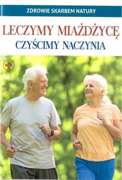 Leczymy miażdżycę. Czyścimy naczynia