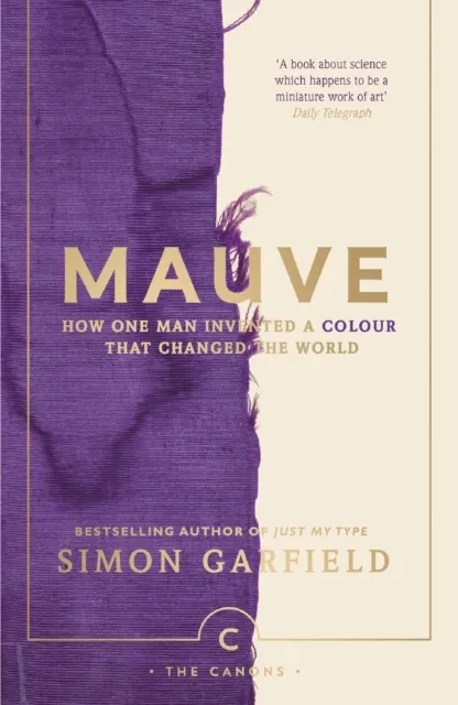 Mauve. How one man invented a colour that changed the world