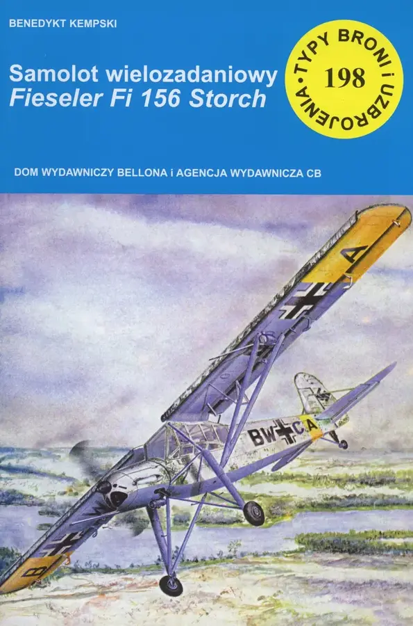 Samolot wielozadaniowy Fieseler Fi 156 Storch Seria Typy Broni i Uzbrojenia. Zeszyt 198