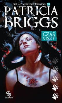 Czas ciszy Mercedes Thompson Tom 10