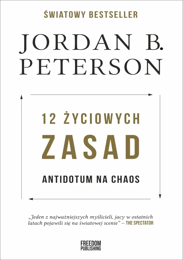 12 życiowych zasad. Antidotum na chaos