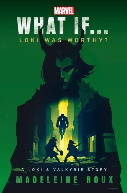 What If. . . Loki Was Worthy?: A Loki and Valkyrie Story