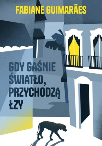 Gdy gaśnie światło, przychodzą łzy
