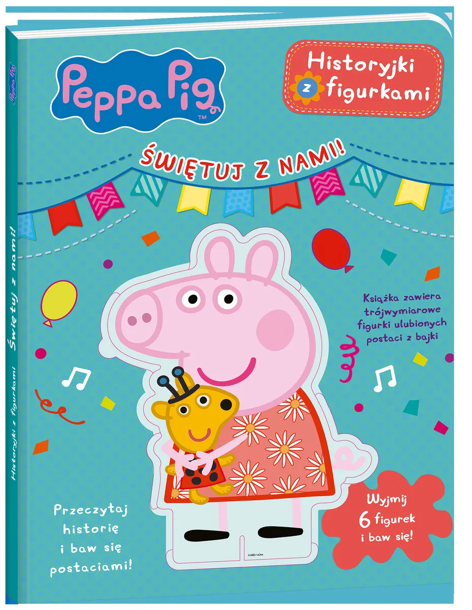 Peppa Pig. Historyjki z figurkami. Świętuj z nami