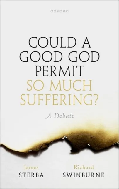 Could a Good God Permit So Much Suffering? A Debate
