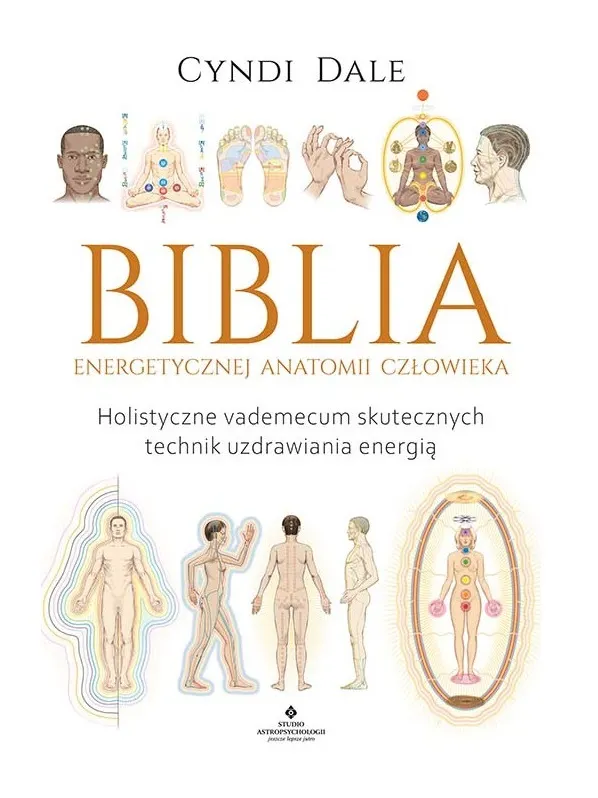Biblia energetycznej anatomii człowieka