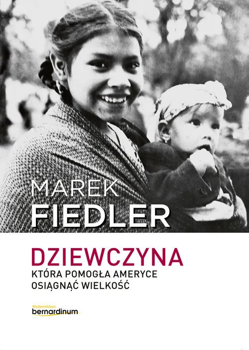 Dziewczyna, która pomogła Ameryce osiągnąć wielkość
