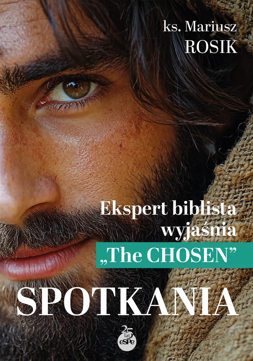 Spotkania. Ekspert biblista wyjaśnia `The Chosen`