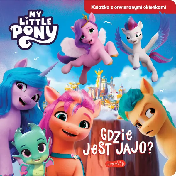 Gdzie jest jajo? My Little Pony. Nowe pokolenie