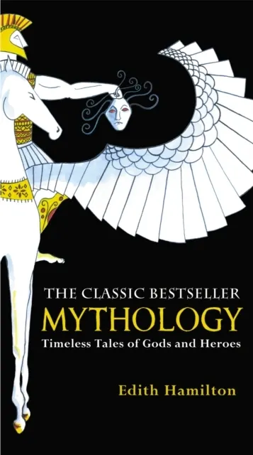 Mythology: Timeless Tales of Gods and Heroes 975th Anniversary Illustrated Edition)