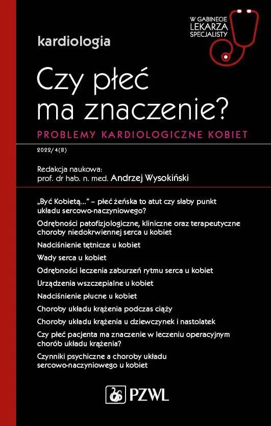 Czy płeć ma znaczenie? Problemy kardiologiczne kobiet. . Kardiologia