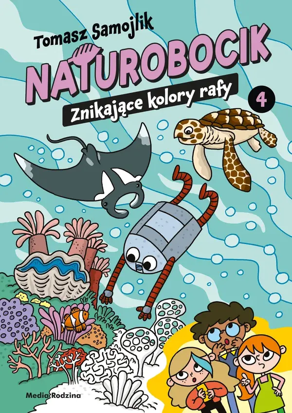 Naturobocik. Tom 4. Znikające kolory rafy