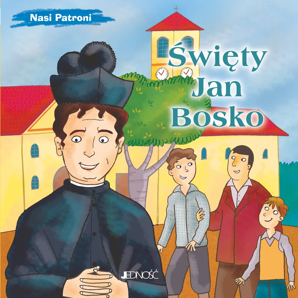 Święty Jan Bosko. Seria Nasi Patroni
