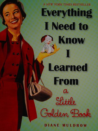 Everything I Need to Know I Learned from a