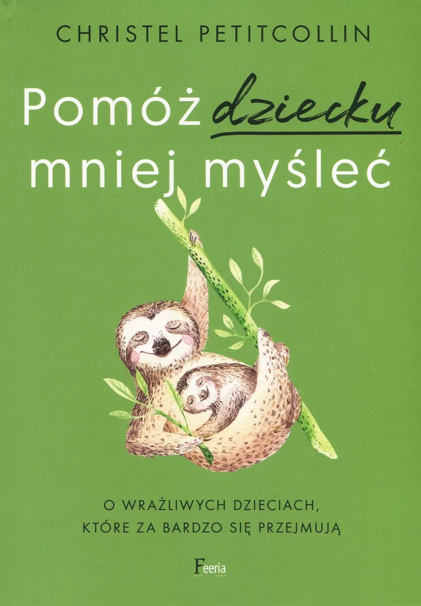 Pomóż dziecku mniej myśleć