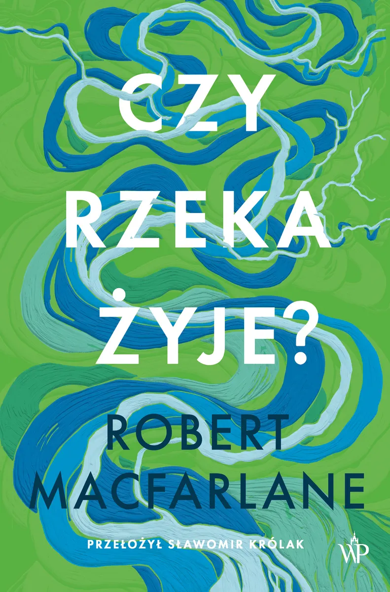 Dzika Seria. Czy rzeka żyje?
