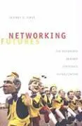Networking Futures: The Movements Against Corporate Globalization