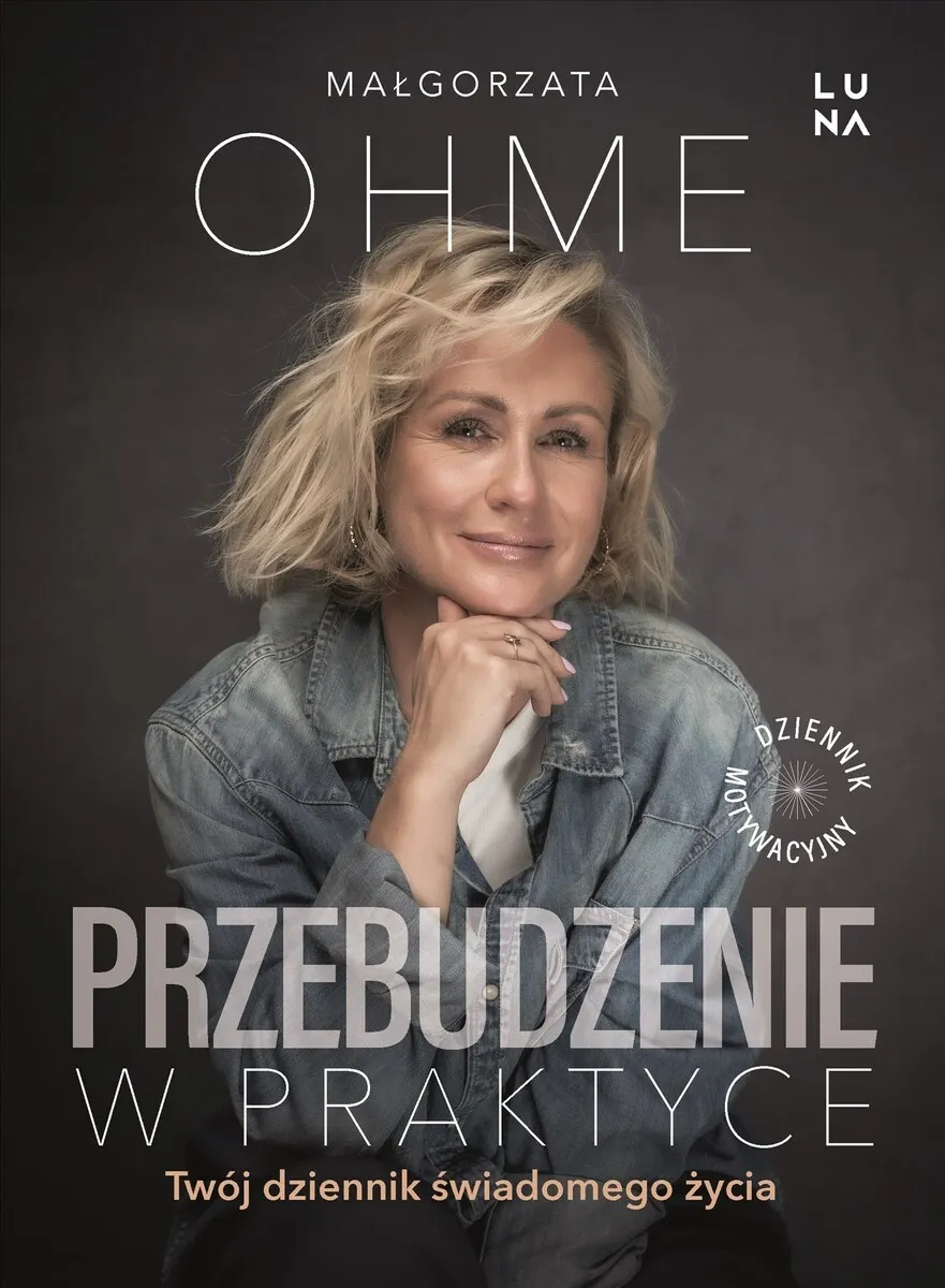 Przebudzenie w praktyce. Twój dziennik świadomego życia