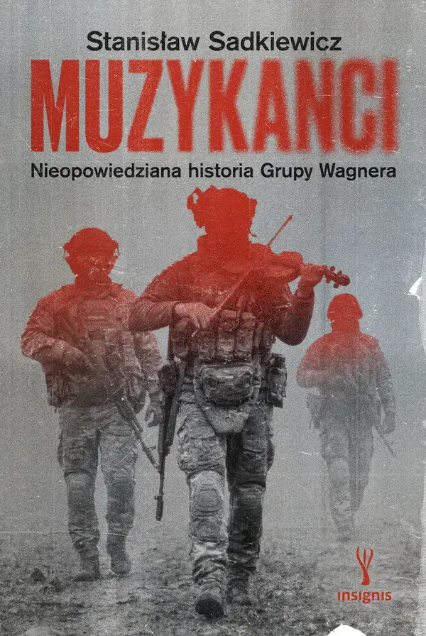 Muzykanci. Niepowiedziana historia grupy Wagnera