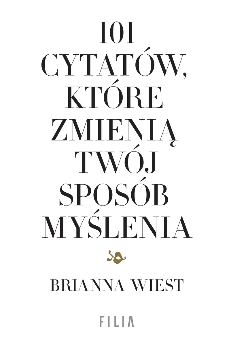 101 cytatów, które zmienią twój sposób myślenia
