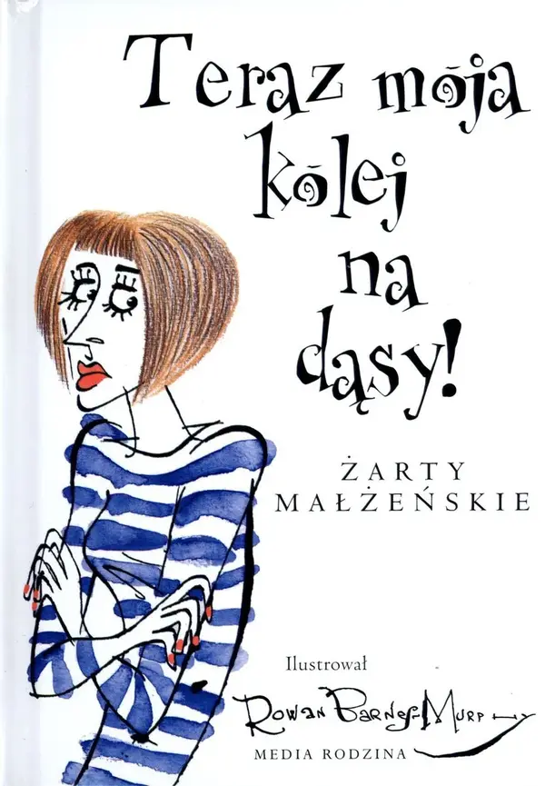 Teraz moja kolej na dąsy! Żarty małżeńskie