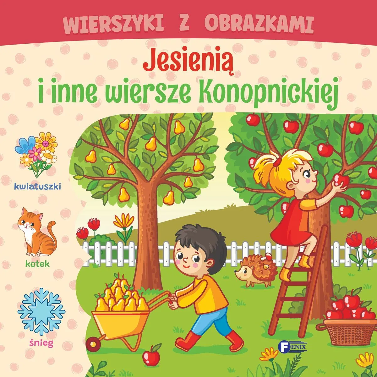 Wierszyki z obrazkami. Jesienią i inne wiersze Konopnickiej